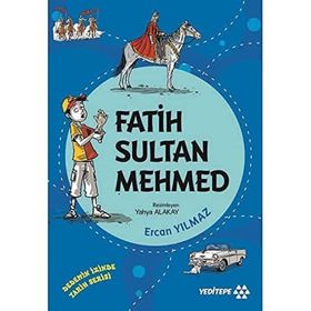 Fatih Sultan Mehmed - Dedemin İzinde Tarih Serisi - Ercan Yılmaz