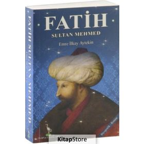 Fatih Sultan Mehmed - Emre İlkay Aytekin
