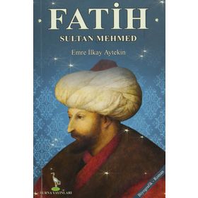 Fatih Sultan Mehmed - Emre İlkay Aytekin
