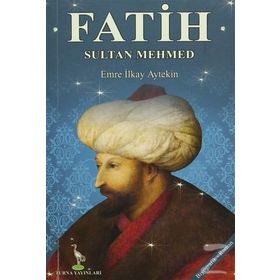 Fatih Sultan Mehmed - Emre İlkay Aytekin