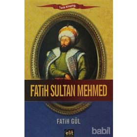 FATIH SULTAN MEHMED - FATIH GÜL