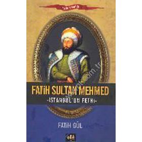 FATIH SULTAN MEHMED - FATIH GÜL