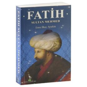 FATIH SULTAN MEHMED - FATIH GÜL