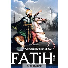 FATIH SULTAN MEHMED HAN - GENEL