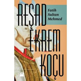 Fatih Sultan Mehmed - Reşad Ekrem Koçu
