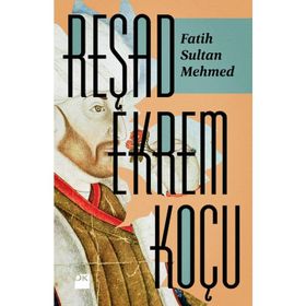 Fatih Sultan Mehmed - Reşad Ekrem Koçu