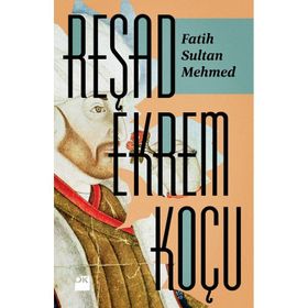Fatih Sultan Mehmed - Reşad Ekrem Koçu