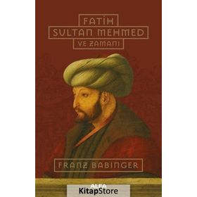 FATIH SULTAN MEHMED VE ZAMANI - FRANZ BABINGER