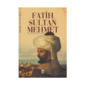 Fatih Sultan Mehmet - Ahmet Seyrek
