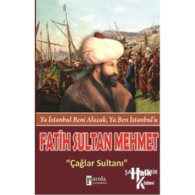 Fatih Sultan Mehmet Çağlar Sultanı - Şaban Çibir