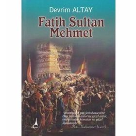 FATIH SULTAN MEHMET - DEVRIM ALTAY
