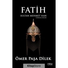 Fatih Sultan Mehmet Han - Liderlik Sırları - Ömer Paşa Dilek