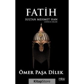 Fatih Sultan Mehmet Han - Liderlik Sırları - Ömer Paşa Dilek