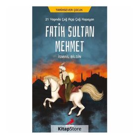Fatih Sultan Mehmet - İsmail Bilgin