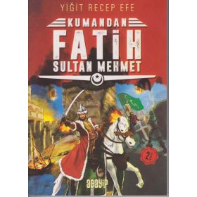 Fatih Sultan Mehmet: Kumandan 1 - Yiğit Recep Efe