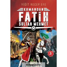 Fatih Sultan Mehmet: Kumandan 1 - Yiğit Recep Efe