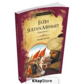 Fatih Sultan Mehmet - Padişahlar Serisi - Ahmet Seyrek