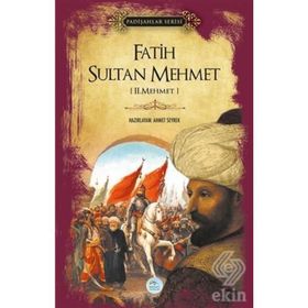 Fatih Sultan Mehmet - Padişahlar Serisi - Ahmet Seyrek