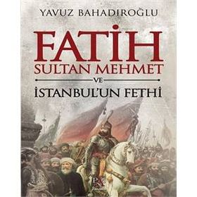 FATIH SULTAN MEHMET VE İSTANBUL'UN FETHI - KOLEKTIF
