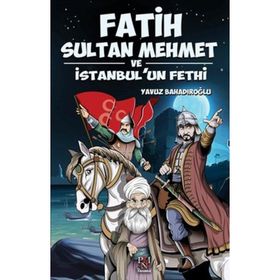 FATIH SULTAN MEHMET VE İSTANBUL'UN FETHI - KOLEKTIF