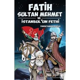 FATIH SULTAN MEHMET VE İSTANBUL'UN FETHI - KOLEKTIF