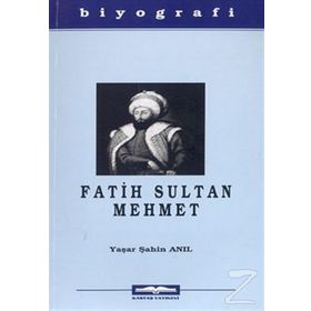 FATIH SULTAN MEHMET - YAŞAR ŞAHİN ANIL