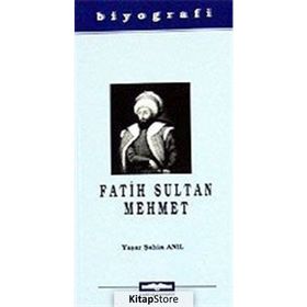 FATIH SULTAN MEHMET - YAŞAR ŞAHİN ANIL