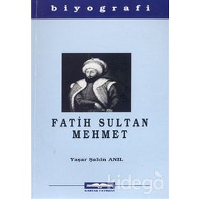 FATIH SULTAN MEHMET - YAŞAR ŞAHİN ANIL