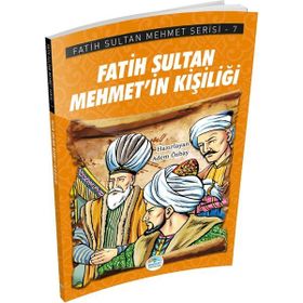 Fatih Sultan Mehmet’in Kişiliği - Fatih Sultan Mehmet Serisi - Maviçatı Yayınları