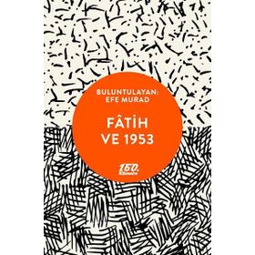 Fatih Ve 1953 - Efe Murad