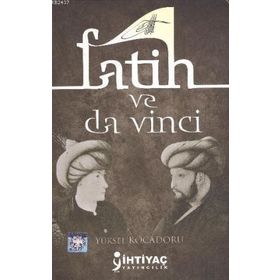 FATIH VE DA VINCI - YÜKSEL KOCADORU