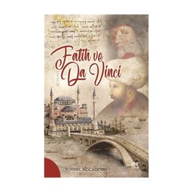 FATIH VE DA VINCI - YÜKSEL KOCADORU