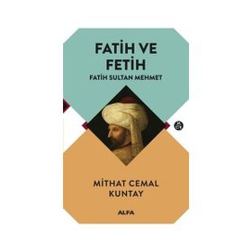 Fatih ve Fetih - Fatih Sultan Mehmet - Mithat Cemal Kuntay