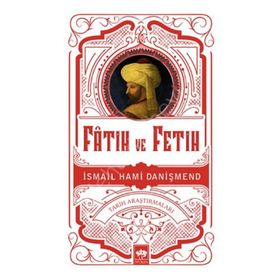 Fatih ve Fetih - İsmail Hami Danişmend