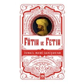 Fatih ve Fetih - İsmail Hami Danişmend