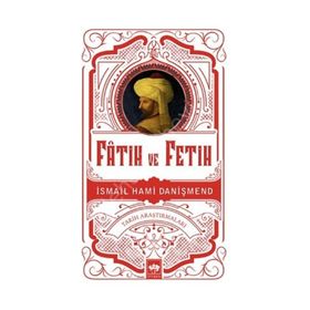 Fatih ve Fetih - İsmail Hami Danişmend