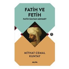 FATIH VE FETIH MITLER - GERÇEKLER - ERDOĞAN AYDIN (ISBN:9789759169657)