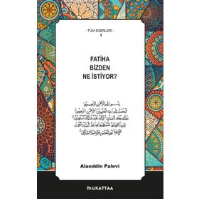 Fatiha Bizden Ne İstiyor - Alaeddin Palevi