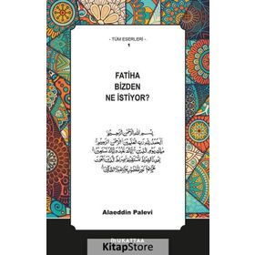 Fatiha Bizden Ne İstiyor - Alaeddin Palevi
