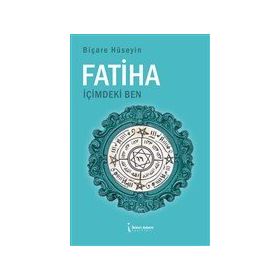 Fatiha İçimdeki Ben - Biçare Hüseyin