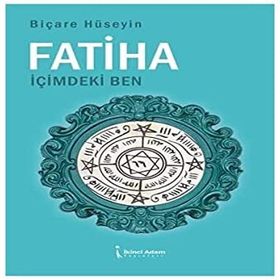 Fatiha İçimdeki Ben - Biçare Hüseyin