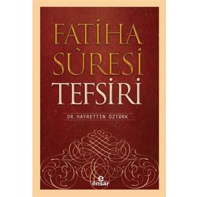FATIHA SÜRESİ TEFSIRI - YAŞAR NURI ÖZTÜRK