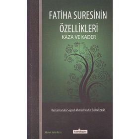 Fatiha Suresinin Özellikleri - kastamonulu seyyid ahmed mahir baliklizade