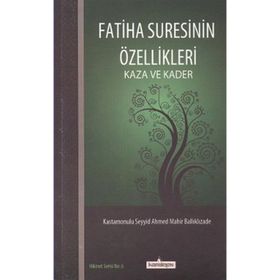 Fatiha Suresinin Özellikleri - kastamonulu seyyid ahmed mahir baliklizade