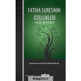 Fatiha Suresinin Özellikleri - kastamonulu seyyid ahmed mahir baliklizade