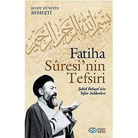 Fatiha Suresi'nin Tefsiri - Şehit Hüseyin Beheşti