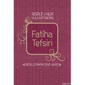 FATIHA TEFSIRI - BEDİÜZZAMAN SAID NURSI