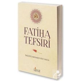 Fatiha Tefsiri İskilipli Mehmed Atıf Hoca