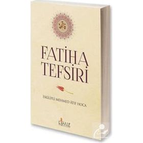 Fatiha Tefsiri İskilipli Mehmed Atıf Hoca