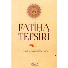 Fatiha Tefsiri İskilipli Mehmed Atıf Hoca
